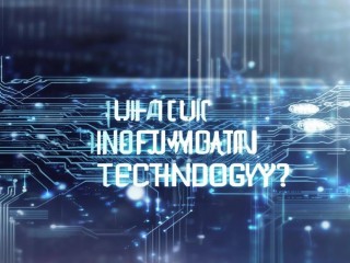 信息技术究竟是什么？