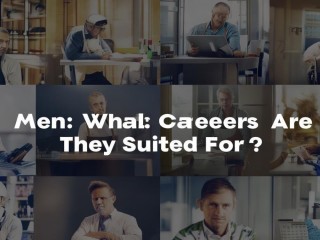 男人究竟适合做什么工作？