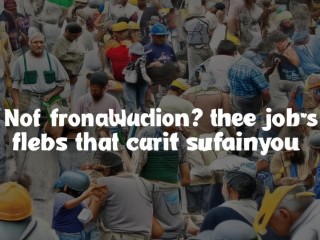 没学历，哪些工作能立足？